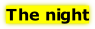 The night